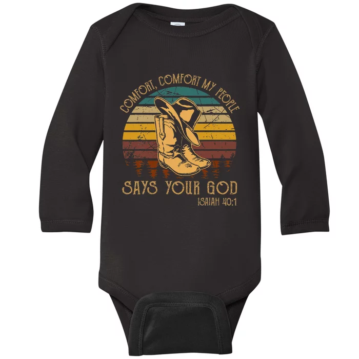 Comfort People Says Your God Isaiah 401 Man Cowboy Boots Baby Long Sleeve Bodysuit