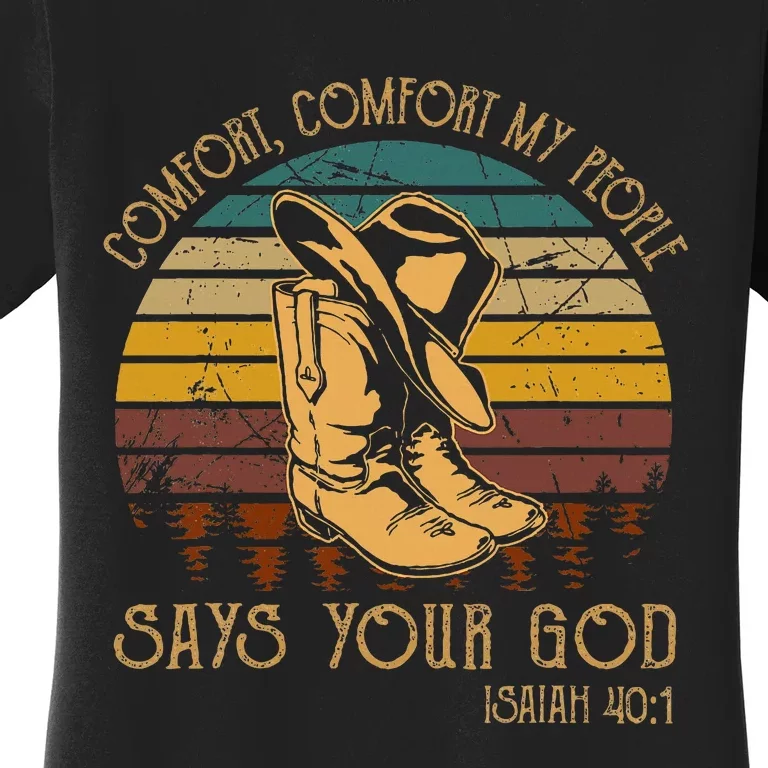 Comfort People Says Your God Isaiah 401 Man Cowboy Boots Women's T-Shirt