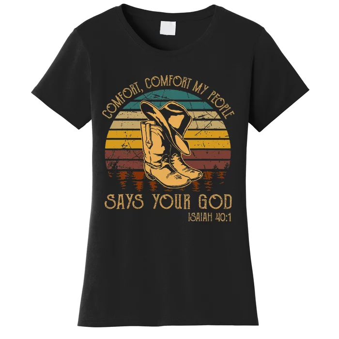 Comfort People Says Your God Isaiah 401 Man Cowboy Boots Women's T-Shirt