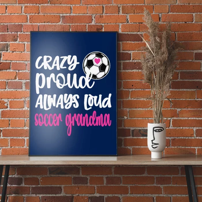 Crazy Proud Soccer Grandma Soccer Player Grandmother Poster