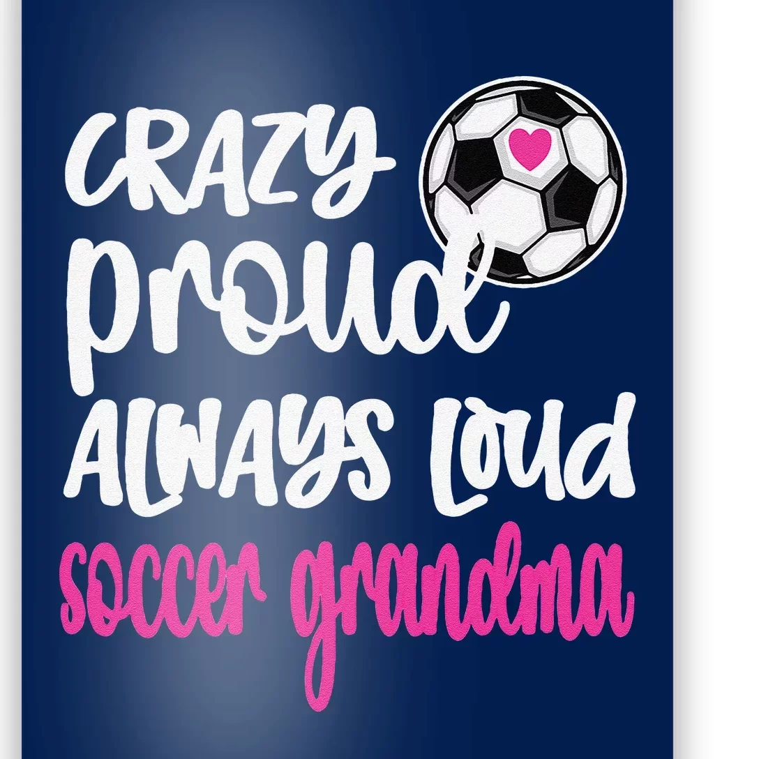 Crazy Proud Soccer Grandma Soccer Player Grandmother Poster