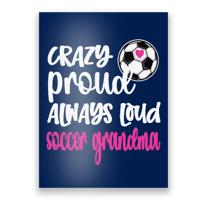 Crazy Proud Soccer Grandma Soccer Player Grandmother Poster