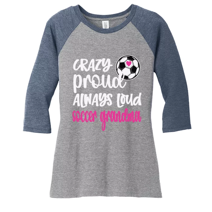 Crazy Proud Soccer Grandma Soccer Player Grandmother Women's Tri-Blend 3/4-Sleeve Raglan Shirt