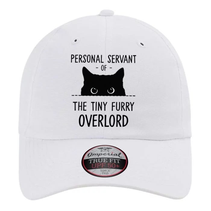 Cat Personal Servant Of The Tiny Furry Overlord Funny The Original Performance Cap