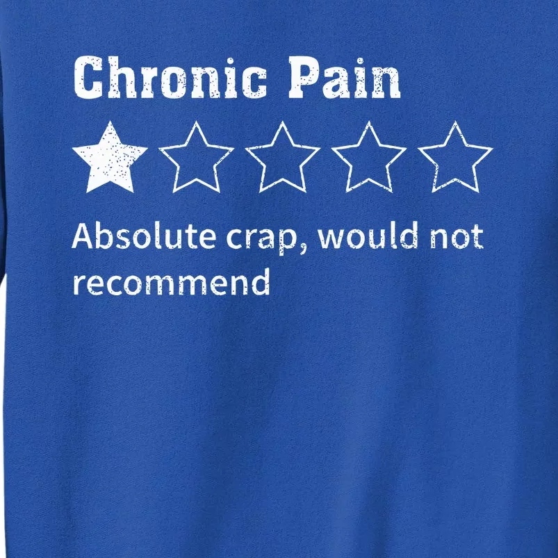 Chronic Pain Sarcastic Quotes Chronic Pain Recommend Tall Sweatshirt