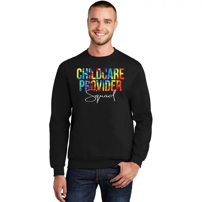 Childcare Provider Squad Appreciation Day Tie Dye  Work Tall Sweatshirt