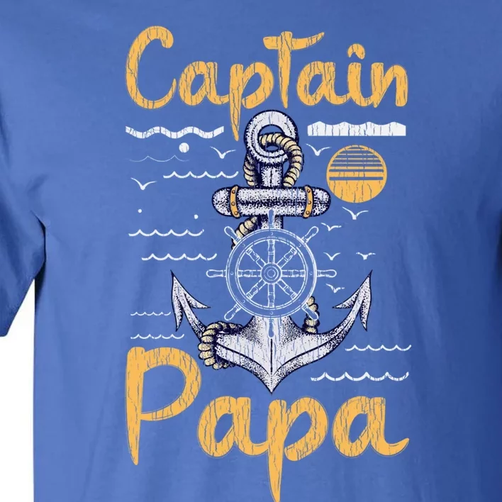 Captain Papa Sailing Boating Father Son Dad Matching Sailor Gift Tall T-Shirt