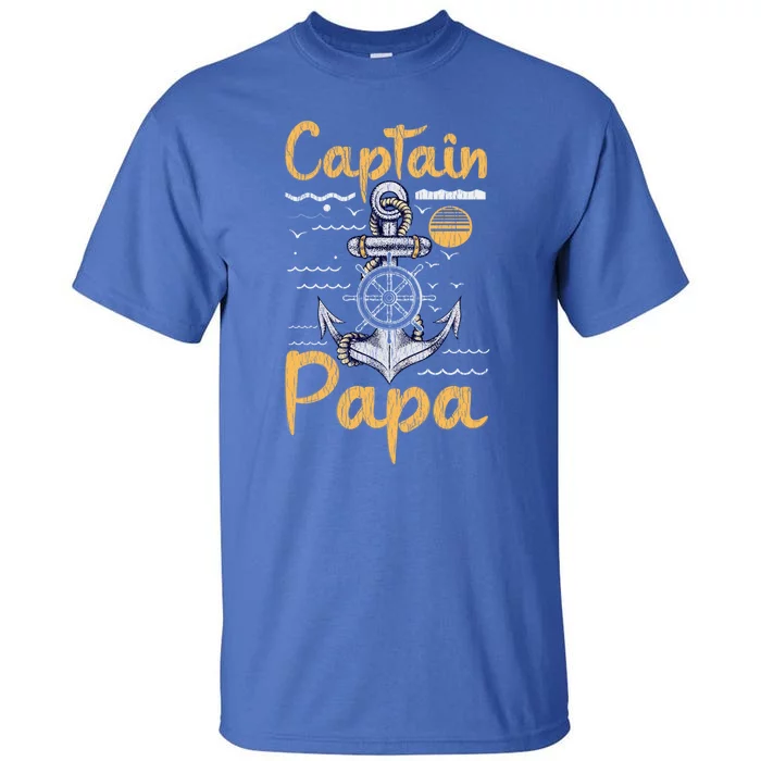 Captain Papa Sailing Boating Father Son Dad Matching Sailor Gift Tall T-Shirt