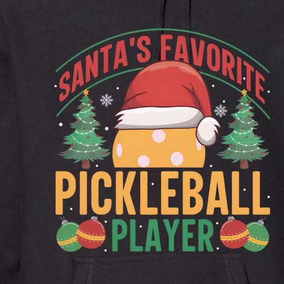 Christmas Pickleball Santa Favorite Pickleball Player Premium Hoodie