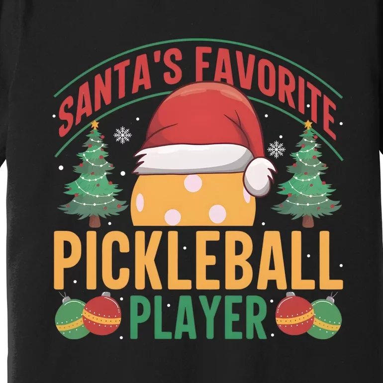 Christmas Pickleball Santa Favorite Pickleball Player Premium T-Shirt