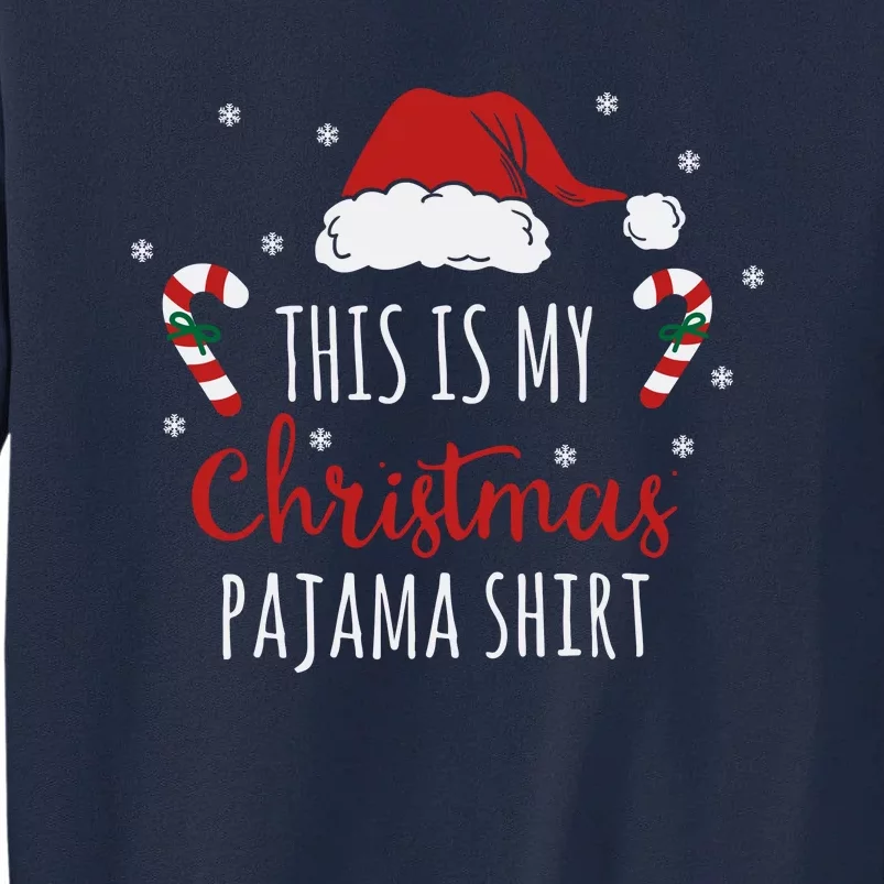 Christmas Pajama Shirt Tall Sweatshirt