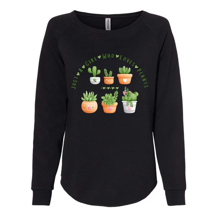 Cactus Plant, Succulents, Just A Girl Who Loves Plants Womens California Wash Sweatshirt