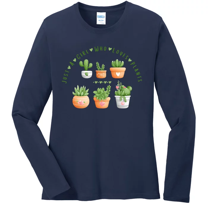 Cactus Plant, Succulents, Just A Girl Who Loves Plants Ladies Long Sleeve Shirt