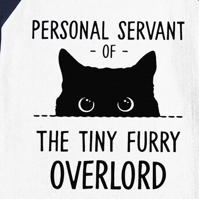 Cat Personal Servant Of The Tiny Furry Overlord Funny Baseball Sleeve Shirt