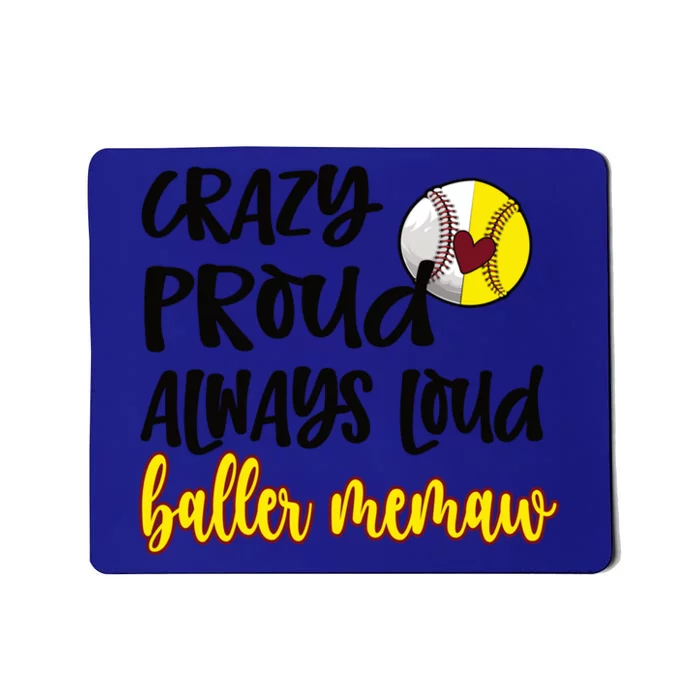 Crazy Proud Softball Baseball Memaw Grandma Cool Gift Mousepad