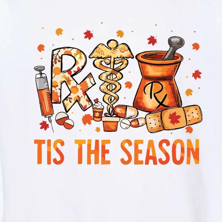 Cpht Pharmacy Technician Fall Theme Shirts Tis The Season Garment-Dyed Sweatshirt