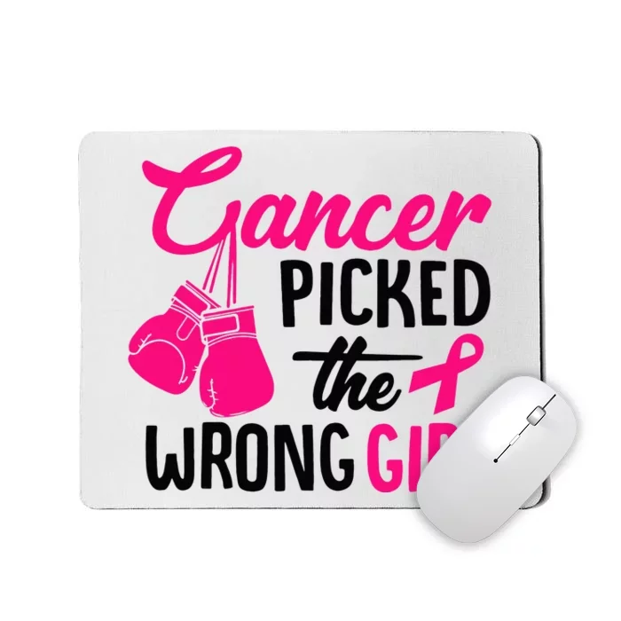 Cancer Picked The Wrong Girl Breast Cancer Awareness Mousepad