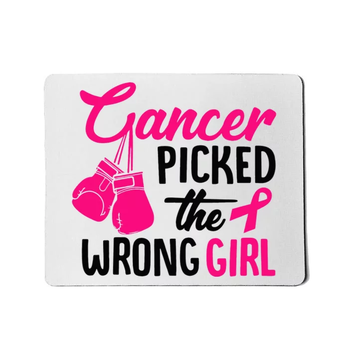 Cancer Picked The Wrong Girl Breast Cancer Awareness Mousepad