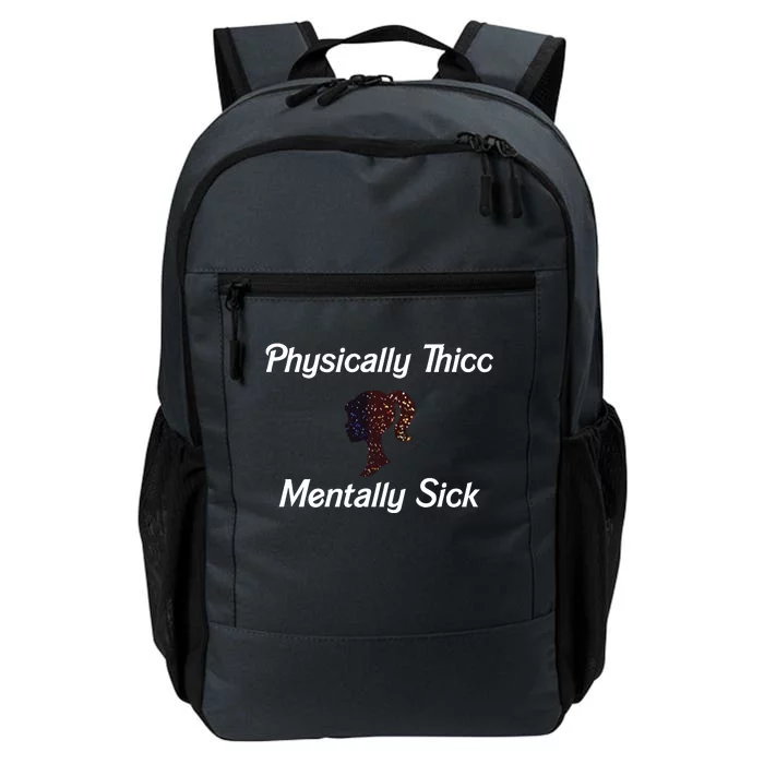 Cricutbutcrass Physically Thicc Mentally Sick Daily Commute Backpack