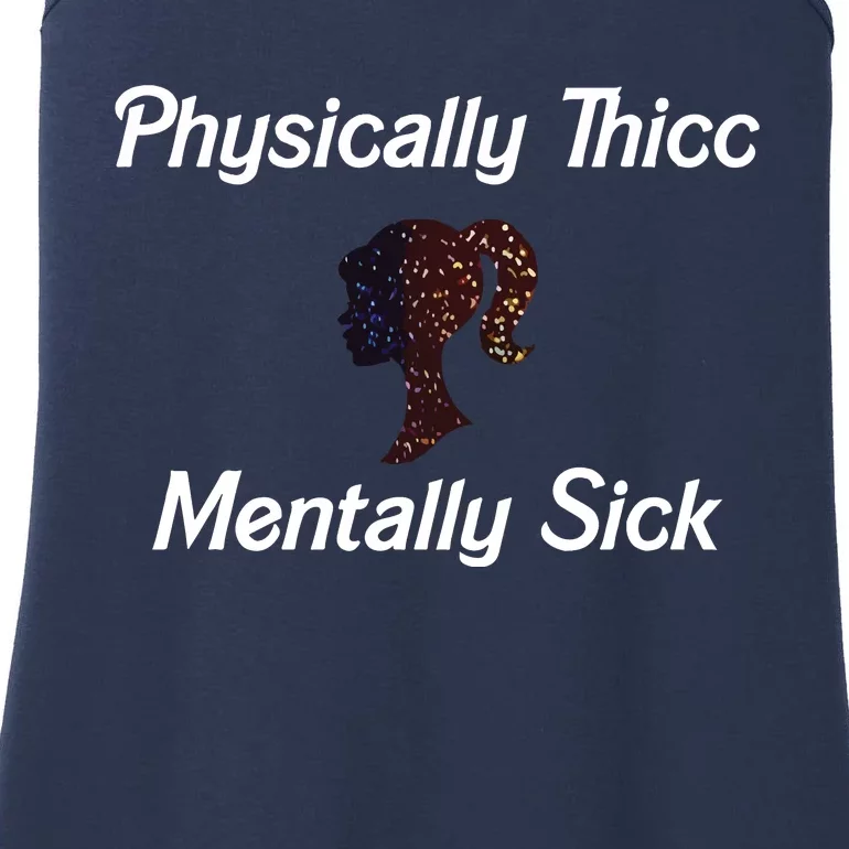 Cricutbutcrass Physically Thicc Mentally Sick Ladies Essential Tank