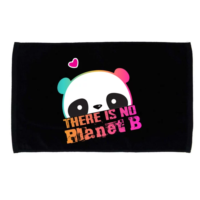 Cute Panda: There Is No Planet B Gift Climate Change Is Real! Gift Microfiber Hand Towel