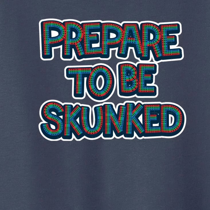 Cribbage Prepared To Be Skunked Toddler T-Shirt