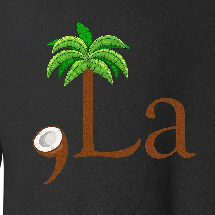 Coconut Palm Tree Comma + La Kamala Harris President 2024 Gift Toddler Sweatshirt