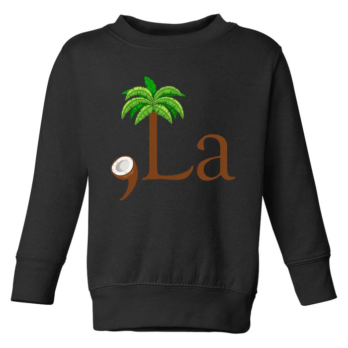 Coconut Palm Tree Comma + La Kamala Harris President 2024 Gift Toddler Sweatshirt