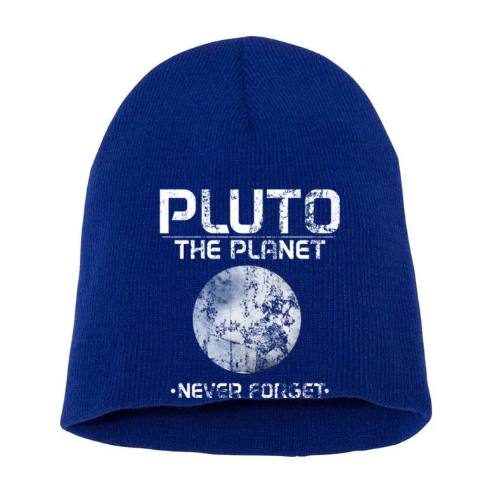 Cute Pluto The Planet Meaningful Gift Never Forget Distressed Science Gift Short Acrylic Beanie