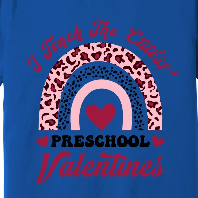 Cute Preschool Teacher Valentines Day Pink Leopard Rainbow Meaningful Gift Premium T-Shirt