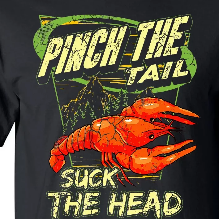 Crawfish Pinch The Tail Suck The Head Tall T-Shirt