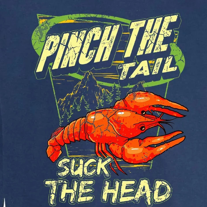 Crawfish Pinch The Tail Suck The Head Garment-Dyed Sweatshirt