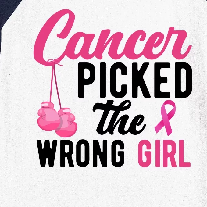 Cancer Picked The Wrong Girl Pink Ribbon Baseball Sleeve Shirt