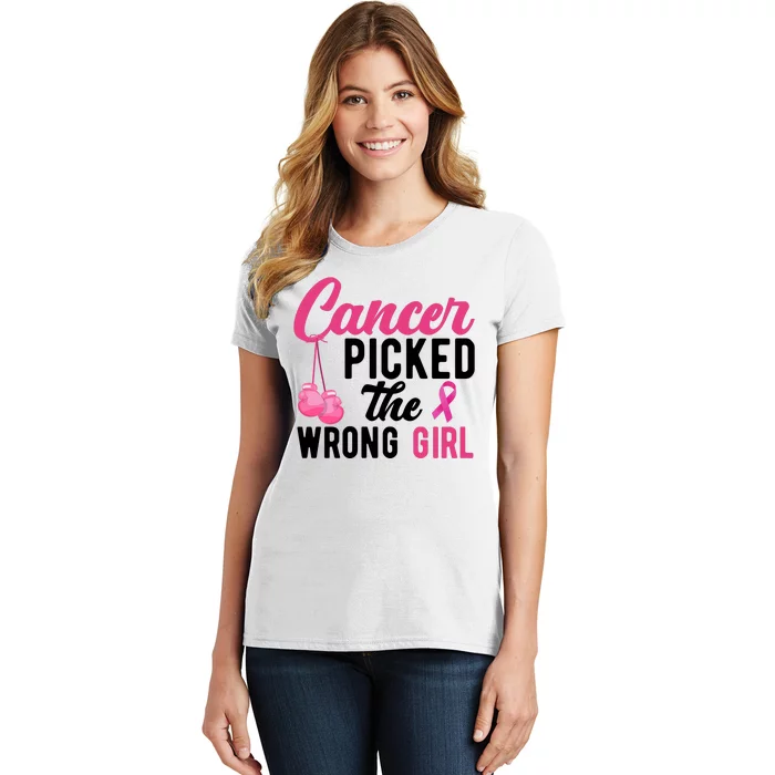 Cancer Picked The Wrong Girl Pink Ribbon Women's T-Shirt