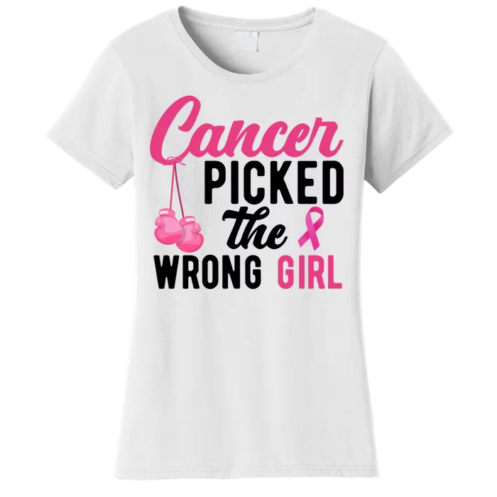 Cancer Picked The Wrong Girl Pink Ribbon Women's T-Shirt