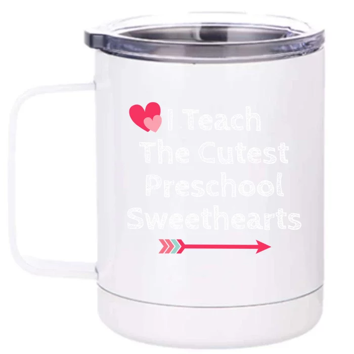 Cute Preschool Teacher Valentine's Day Gift Cutest Sweethearts Cool Gift Front & Back 12oz Stainless Steel Tumbler Cup