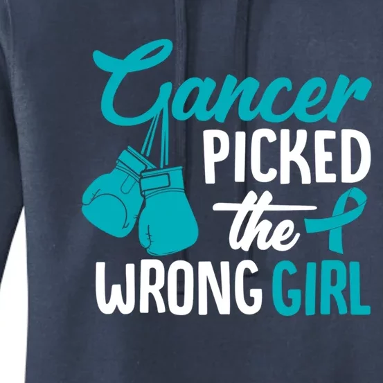 Cancer Picked The Wrong Teal Ovarian Cancer Awareness Gift Women's Pullover Hoodie