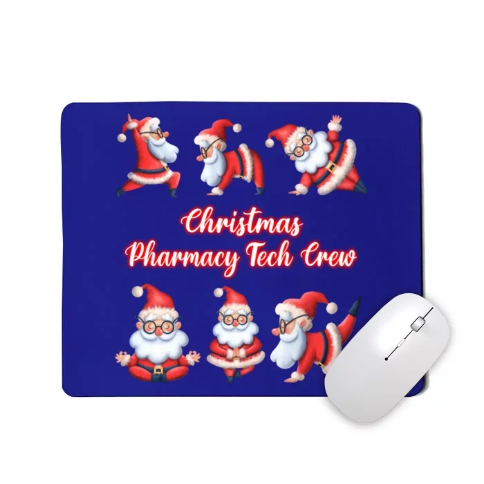 Christmas Pharmacy Tech Crew Funny Funny Santa Claus Yoga Gift Mousepad