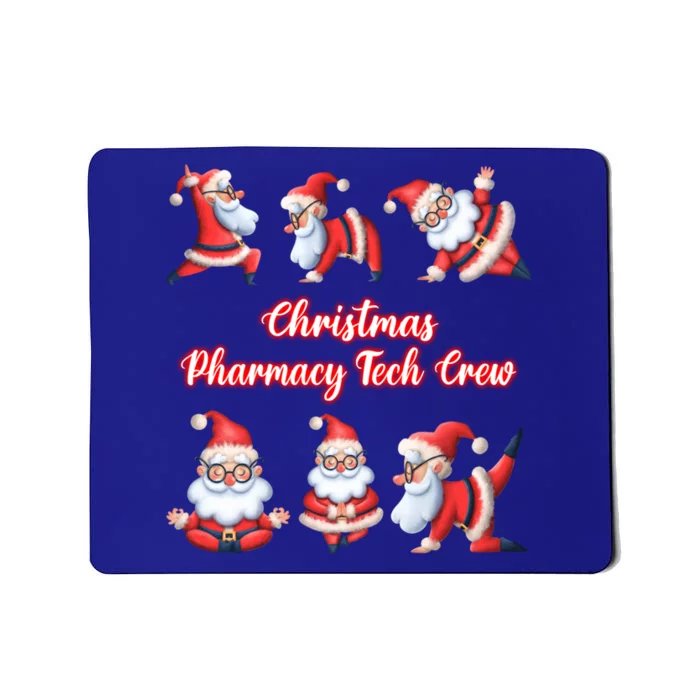 Christmas Pharmacy Tech Crew Funny Funny Santa Claus Yoga Gift Mousepad