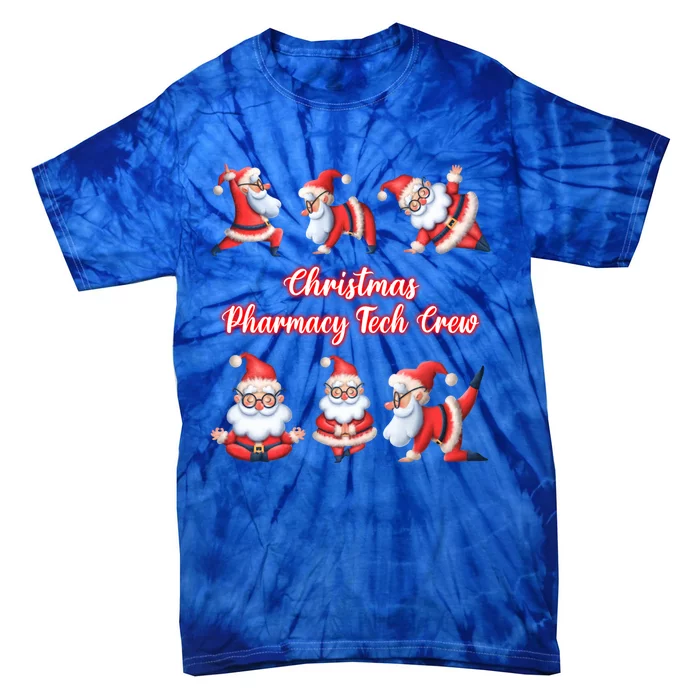 Christmas Pharmacy Tech Crew Funny Funny Santa Claus Yoga Gift Tie-Dye T-Shirt