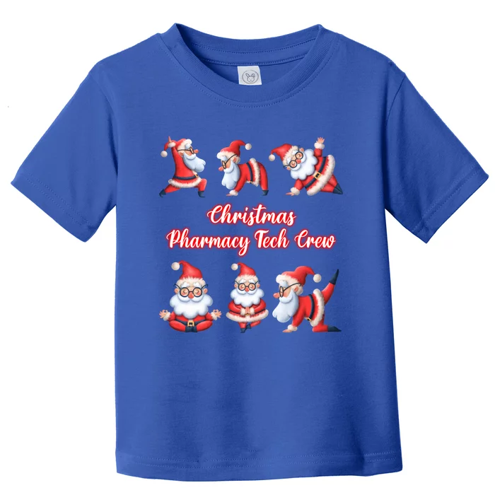 Christmas Pharmacy Tech Crew Funny Funny Santa Claus Yoga Gift Toddler T-Shirt