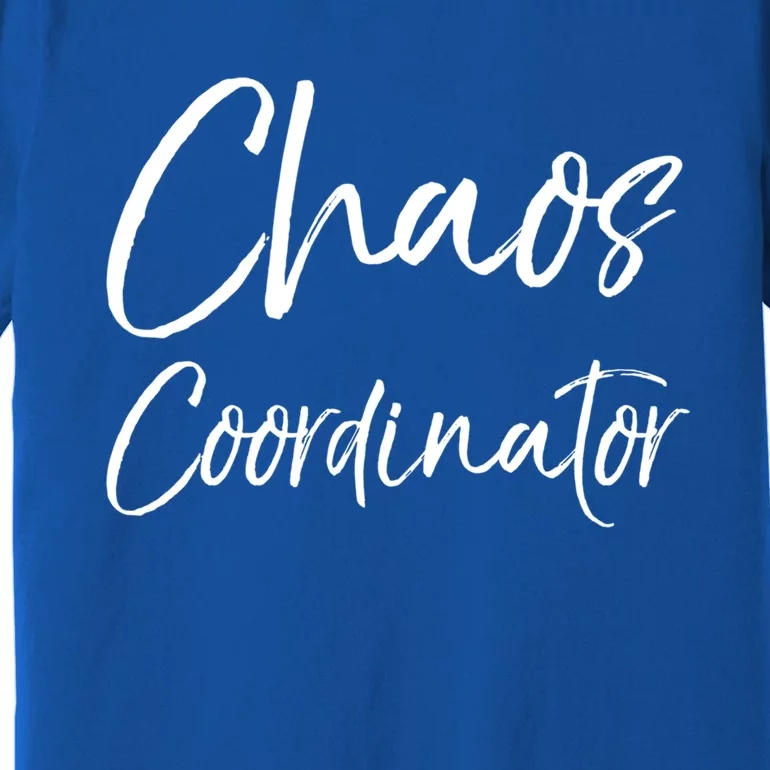 Cute Preschool Teacher Gift Chaos Coordinator Great Gift Premium T-Shirt