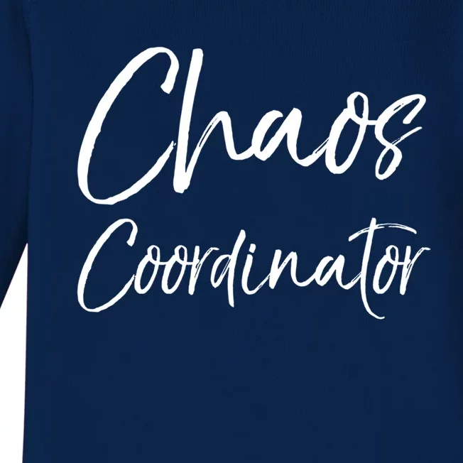 Cute Preschool Teacher Gift Chaos Coordinator Great Gift Baby Long Sleeve Bodysuit