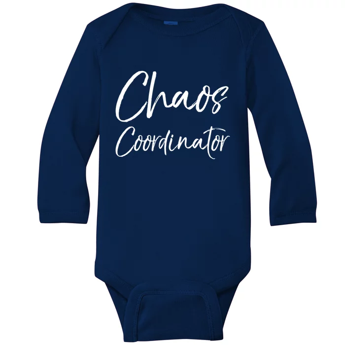 Cute Preschool Teacher Gift Chaos Coordinator Great Gift Baby Long Sleeve Bodysuit