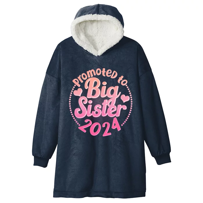 Cute Promoted To Big Sister 2024 Hooded Wearable Blanket