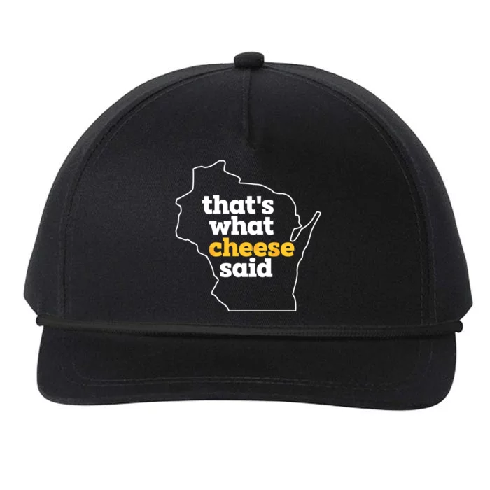 Cheese Pun ThatS What Cheese Said Funny Wisconsin Cheese Gift Snapback Five-Panel Rope Hat