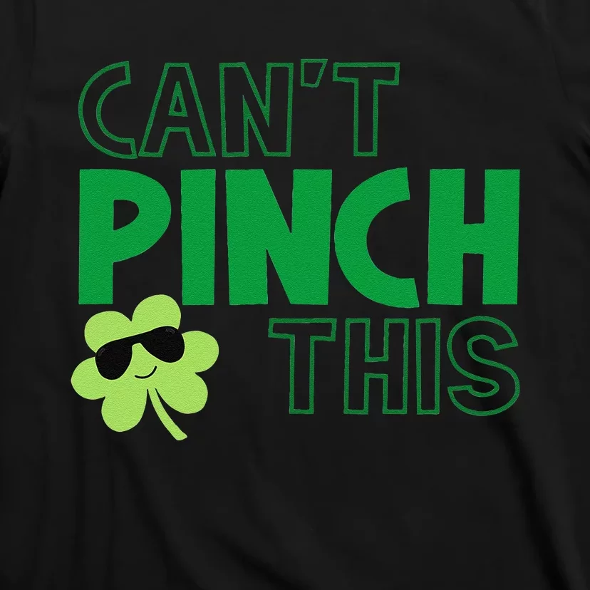 Can't Pinch This Funny Cute Saint St. Patrick's Day Shamrock T-Shirt