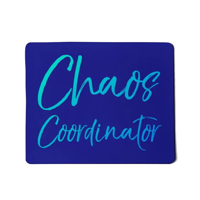 Cute Preschool Teacher Gift Chaos Coordinator Great Gift Mousepad