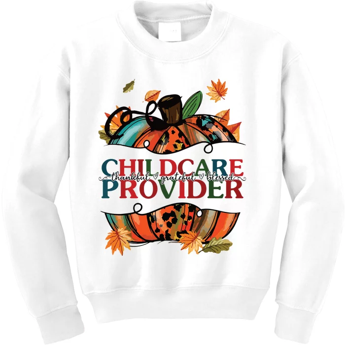 Childcare Provider Thankful Grateful Blessed Pumpkin Daycare Kids Sweatshirt