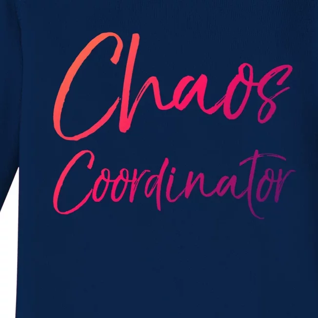 Cute Preschool Teacher Gift Chaos Coordinator Great Gift Baby Long Sleeve Bodysuit